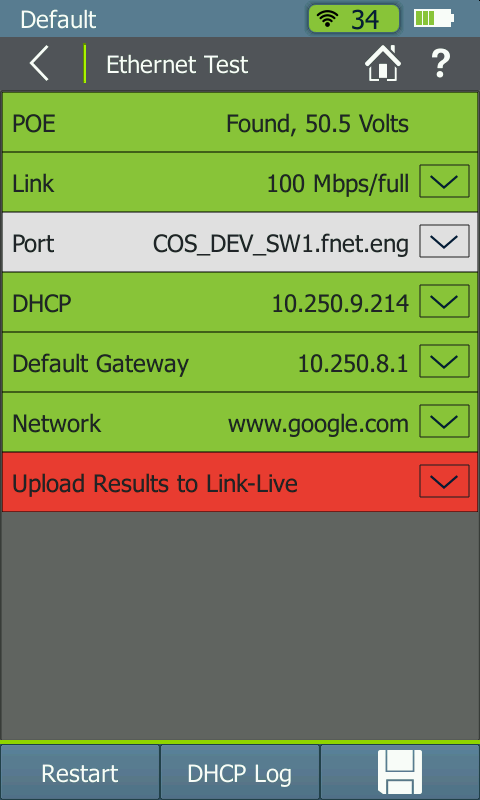 有线以太网测试                                                                                                        1)	允许 Wi-Fi 接入点回程和连接验证。 2)	诊断并测试以太网供电 (PoE)、到交换机的链路、DHCP、网关和网络连接。 3)	通过 CDP/LLDP/EDP 获取您管理的交换机的 VLAN、交换机名称和端口信息 4)	一旦启用会自动报告至 Link-Live 云服务 5)	可将详细测试结果直接发送到您的电子邮件   